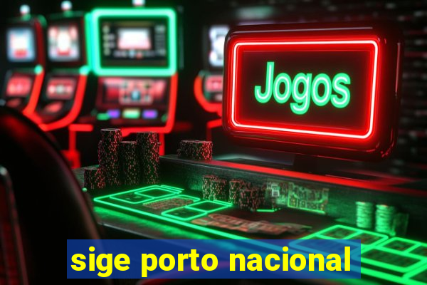 sige porto nacional